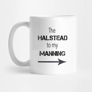 *NEW* Halstead to my Manning Mug